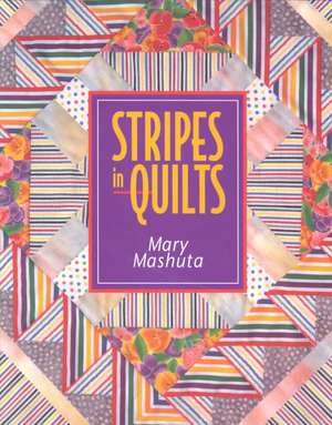 Stripes in Quilts - Print on Demand Edition de Mary Mashuta