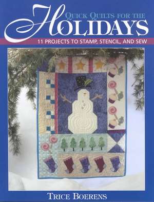 Quick Quilts for the Holidays - Print on Demand Edition de Trice Boerens