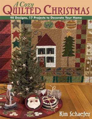 Cozy Quilted Christmas de Kim Schaefer