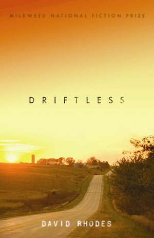 Driftless de David Rhodes