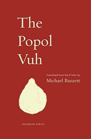 The Popol Vuh de Michael Bazzett