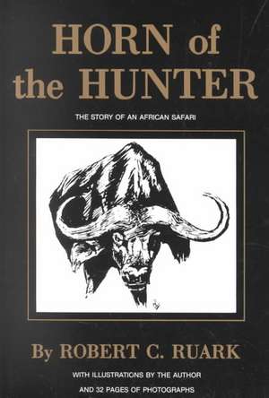 Horn of the Hunter de Robert Ruark