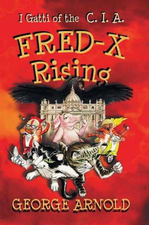 Fred-X Rising de George Arnold