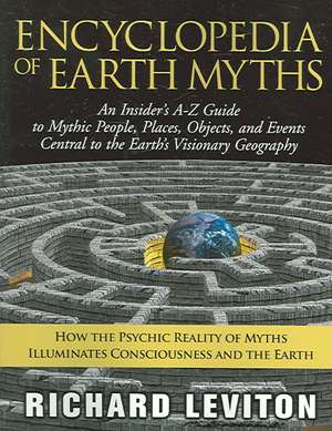 Encyclopedia of Earth Myths de Richard Leviton