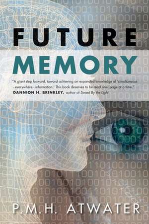 Future Memory de P. M. H. Atwater