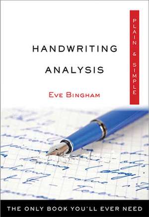 Handwriting Analysis Plain & Simple de Eve Bingham