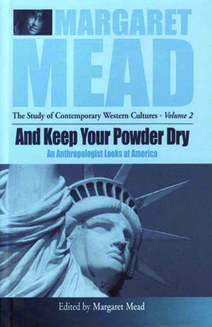 And Keep Your Powder Dry de Margaret Mead