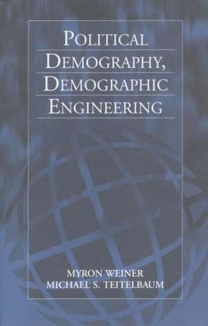 Political Demography, Demographic Engineering de Myron Weiner