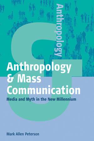 Anthropology & Mass Communication de M. A. Peterson