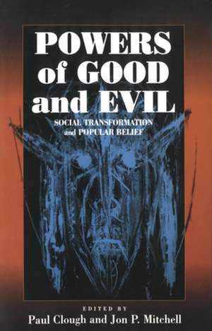 Powers of Good and Evil de Paul Clough