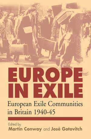 Europe in Exile de Martin A. Conway