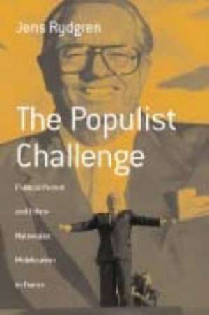 The Populist Challenge: Political Protest and Ethno-Nationalist Mobilization in France de Jens Rydgren