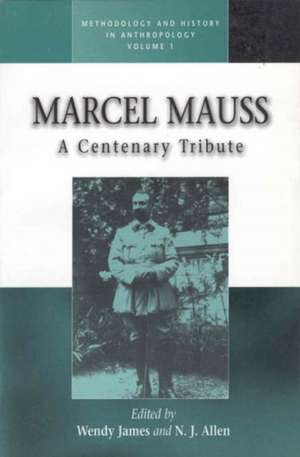 Marcel Mauss: A Centenary Tribute de Marcel Mauss