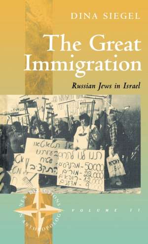 The Great Immigration: Russian Jews in Israel de Dina Siegel