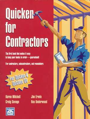 Quicken for Contractors [With Disk] de Jim Erwin