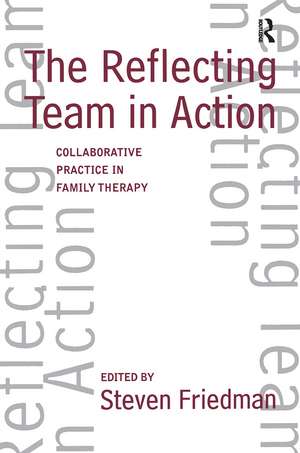 The Reflecting Team in Action de Steven Friedman