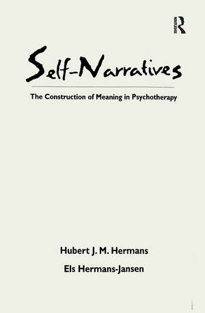 Self-Narratives: The Construction of Meaning in Psychotherapy de Hubert J. M. Hermans