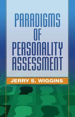 Paradigms of Personality Assessment de Jerry S. Wiggins