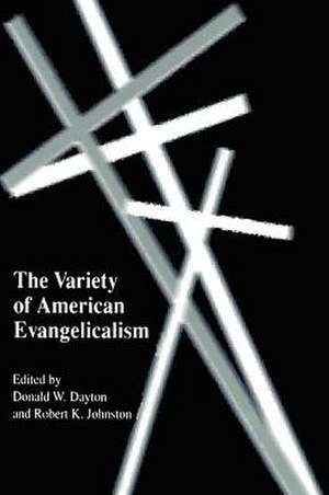 Variety Of American Evangelicalism de Donald W. Dayton