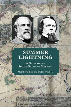 Summer Lightning: A Guide to the Second Battle of Manassas de Matt Spruill