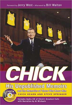 Chick: His Unpublished Memoirs and the Memories of Those Who Knew Him de Al Michaels