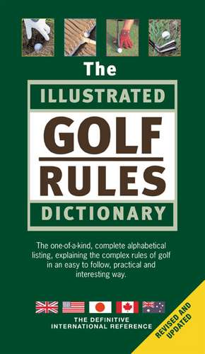 The Illustrated Golf Rules Dictionary de Hayden Rutter