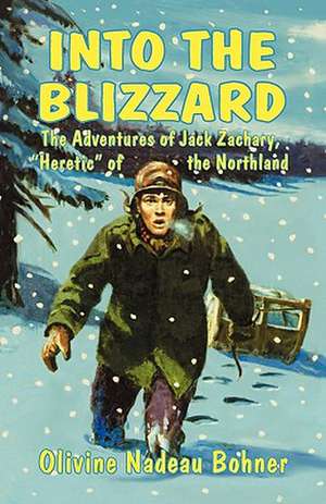 Into the Blizzard de J. H. Zachary