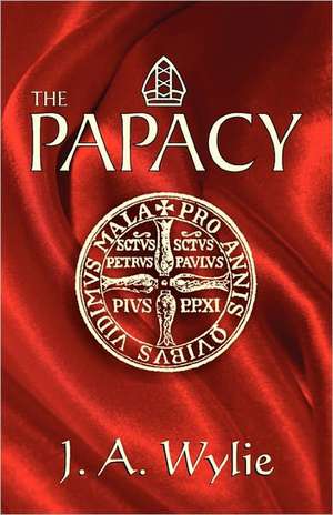 The Papacy de J. A. Wylie