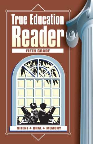 True Education Reader de Sarah Elizabeth Peck