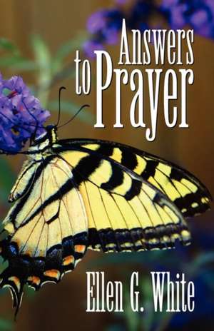 Answers to Prayer de Ellen G. White