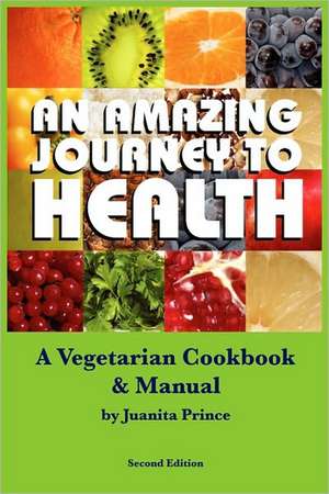 Amazing Journey to Health (Mass Market) de Juanita Prince