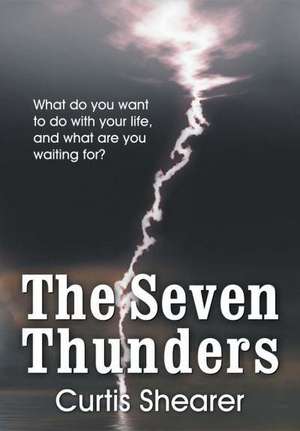 The Seven Thunders de Curtis E. Shearer