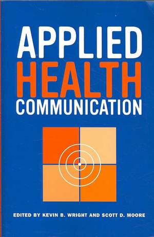 Applied Health Communication de Kevin Wright