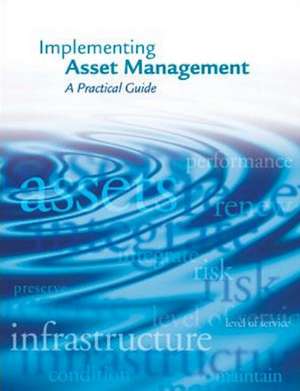 Implementing Asset Management: A Practical Guide de Water Environment Federation