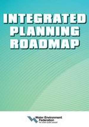 Integrated Planning Roadmap de Water Environment Federation