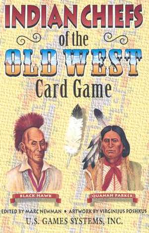 Indian Chiefs of the Old West Card Game: Leadership, Communication, Management, Finance, and Governance de Marc Newman