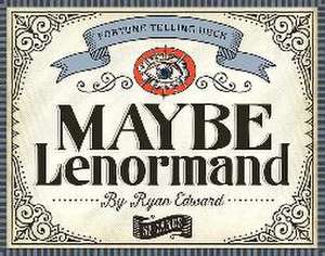 Maybe Lenormand de Ryan Edward