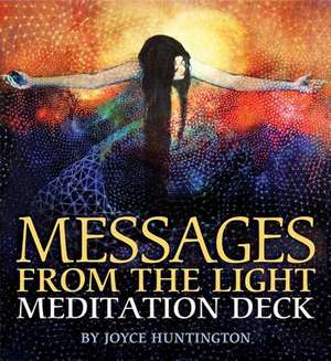 Messages From The Light Meditation Deck de Joyce Huntington