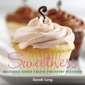 Sweetness: Delicious Baked Treats for Every Occasion de Sarah Levy Imberman