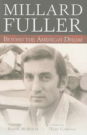 Beyond the American Dream de Millard Fuller