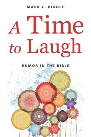 A Time to Laugh de Mark E. Biddle