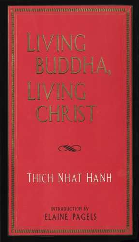 Living Buddha, Living Christ de Thich Nhat Hanh