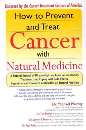 How to Prevent and Treat Cancer with Natural Medincine de Michael Murray