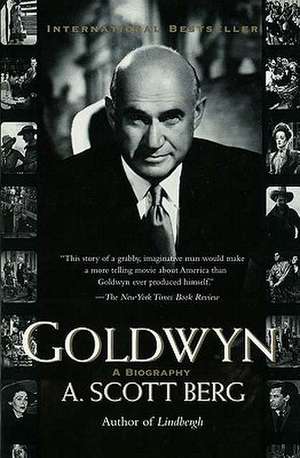 Goldwyn: A Biography de A. Scott Berg