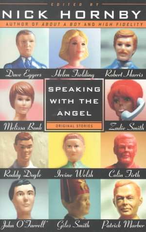 Speaking with the Angel de Nick Hornby