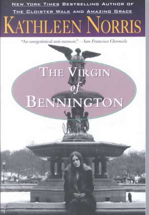 The Virgin of Bennington de Kathleen Norris