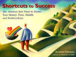 Shortcuts to Success de Jonathan Robinson