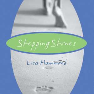 Stepping Stones: Dream Bigger Every Day de Lisa Hammond