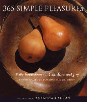 365 Simple Pleasures: Reading the Cards in a Whole New Way de Susannah Seton