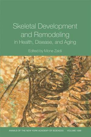 Skeletal Development and Remodeling in Health, Disease and Aging de M Zaidi